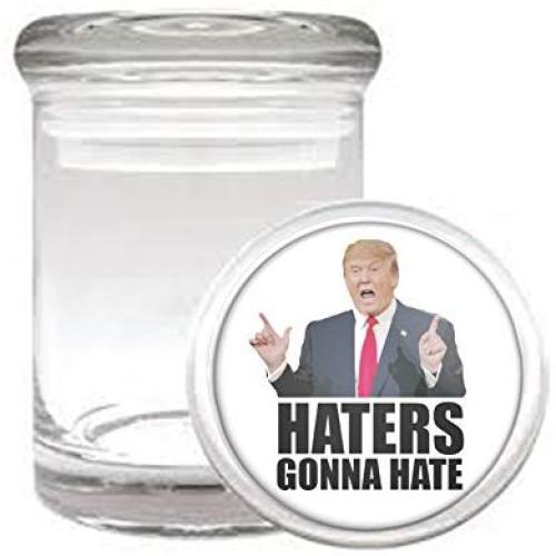Haters Gonna Hate Trump 2016 Presidential Election Medical Odorless Glass Jar