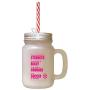 Hot Pink Trade Weakness Strength Doubt Belief Trade Fear For Frosted Glass Mason Jar With Straw