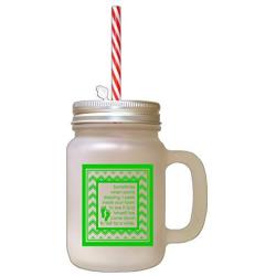 Green Sometimes When YouRe Sleeping Peek Insdie Your Room Frosted Glass Mason Jar With Straw