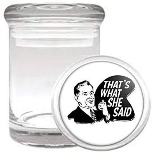 Thats What She Said 2 Funny Office Bad Joke Medical Odorless Glass Jar