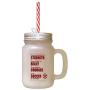 Maroon Trade Weakness Strength Doubt Belief Trade Fear For Frosted Glass Mason Jar With Straw