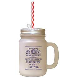 Navy Could Pick One Moment I Pick That Day That Met You Frosted Glass Mason Jar With Straw