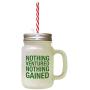 Forest GreenNothing Ventured Nothing Gained Frosted Glass Mason Jar With Straw