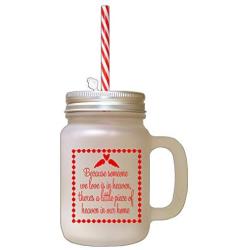 Red Because Someone Love Heaven Little Piece Heaven Frosted Glass Mason Jar With Straw
