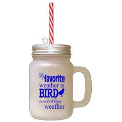 Royal Blue My Favorite Weather Bird Watching Weather Frosted Glass Mason Jar With Straw