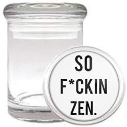 So Fckin Zen Funny Medical Odorless Glass Jar