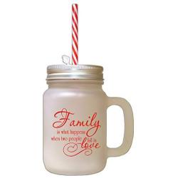 Red Family What Happens When Two People Fall In Love Frosted Glass Mason Jar With Straw