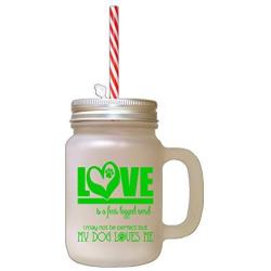 Green Love Four Legged Word Many Not Perfect But Dog Loves Frosted Glass Mason Jar With Straw