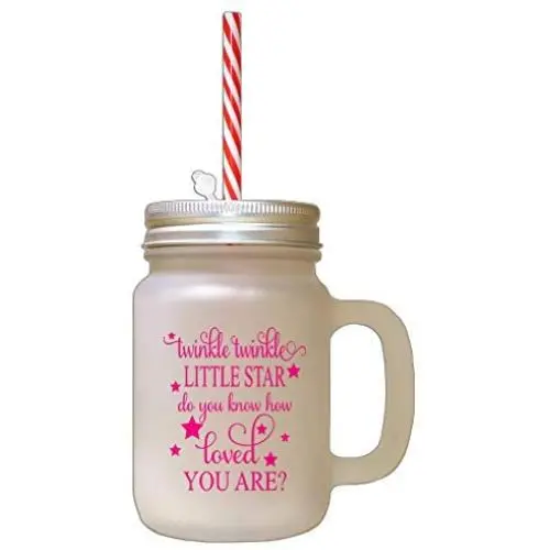 Hot Pink Twinkle Twinkle Little Start Do You Know How Loved You Frosted Glass Mason Jar With Straw