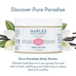 Naples Soap Natural Body Butter - Rich Cocoa Shea Body Butter Made For Women With No Harmful Ingredients - Natural Skin Care For Nourished And Moisturized Skin - 9 oz, Pure Paradise Vanilla