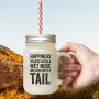 Brown Happiness Starts W/A Wet Nose And Tail Frosted Glass Mason Jar With Straw