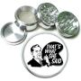 Thats What She Said 2 Funny Office Bad Joke Aluminum Tobacco Herb Spice Grinder