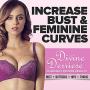Divine Derriere Body Cream - Natural Breast Cream For Bust and Butt, Naturally Fuller, Firming, Lifting and Plumping